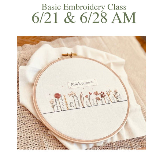 6/21 & 6/28 AM Basic Embroidery Class